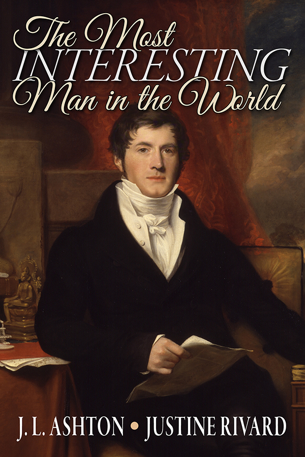 “The Most Interesting Man in the World” by JL Ashton and Justine Rivard, excerpt + giveaway