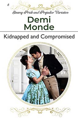 “Kidnapped and Compromised” by Demi Monde, excerpt.