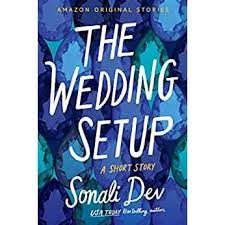 Mini-review of “The Wedding Setup” by Sonali Dev